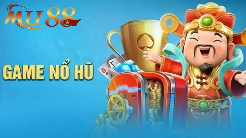 Đánh giá các ưu điểm nổi bật của nổ hũ MU88 thu hút đông đảo người dùng