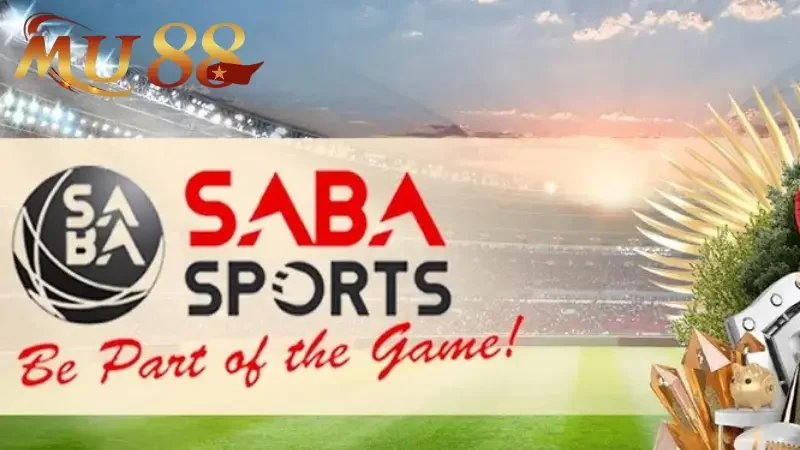 Giới thiệu sơ lược về SABA Sports MU88