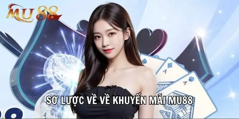 Các khuyến mãi khủng MU88 đang áp dụng cho toàn bộ hội viên